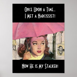Poster Stalker staler Narc Narcissist Abuse NPD Fairytale