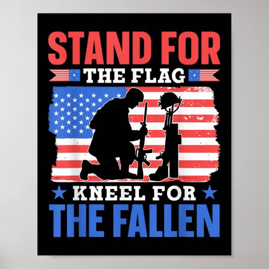Poster Stand For The Flag Kneel For The Fallen Combat Mem (Devant)