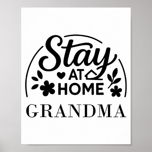 Poster Stay At Home Grandma Funny Quote Suitable For Men  (Devant)