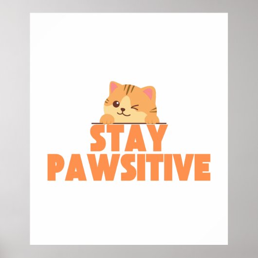 Poster Stay Pawsitive Cute Winking Cat Pun Design (Devant)