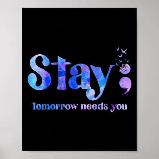 Poster Stay Tomorrow Needs You Suicide Prevention Awarene (Devant)