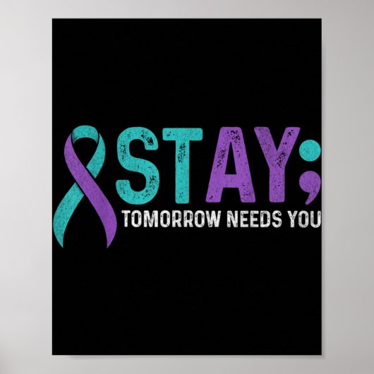 Poster Stay Tomorrow Needs You Suicide Prevention Awarene (Devant)