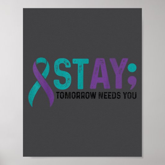 Poster Stay Tomorrow Needs You Suicide Prevention Awarene (Devant)