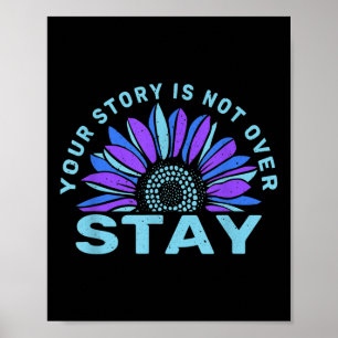 Poster Stay Your Stories Is Not over Suicide Prevention A