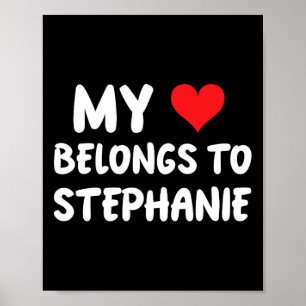 Poster Stephanie - Mon Coeur Appartient À Stephanie - Amo