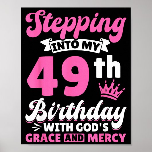 Poster Stepng Into My 49th Birthday With Gods Grace And M (Devant)