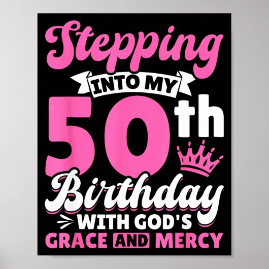 Poster Stepng Into My 50th Birthday With Gods Grace And M (Devant)