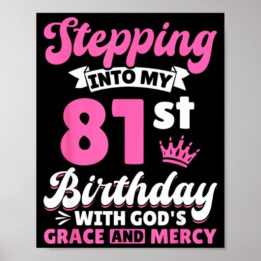 Poster Stepng Into My 81st Birthday With Gods Grace And M (Devant)
