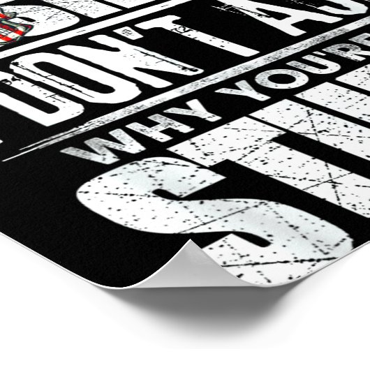 Poster Stop Asking Why I'm An Hole I Don't Ask You Stud (Coin)