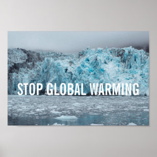 Poster Stop Réchauffement climatique - Melting Glacier   