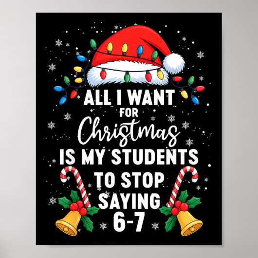 Poster Stop Saying 6-7 Funny Teacher Students 67 Christma (Devant)