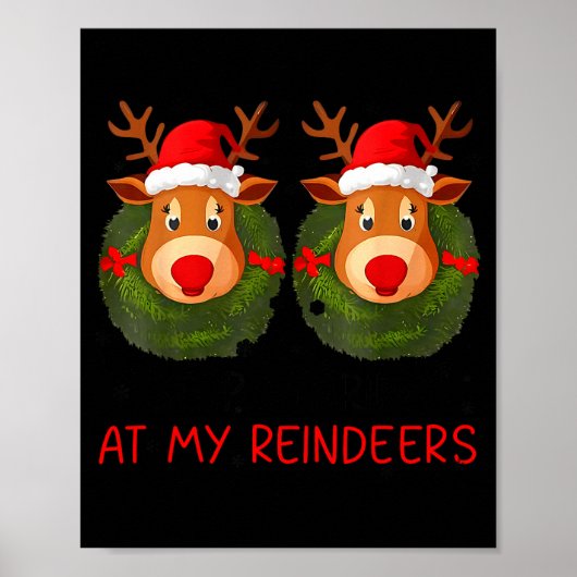 Poster Stop Staring At My Reindeers Funny Christmas Adult (Devant)