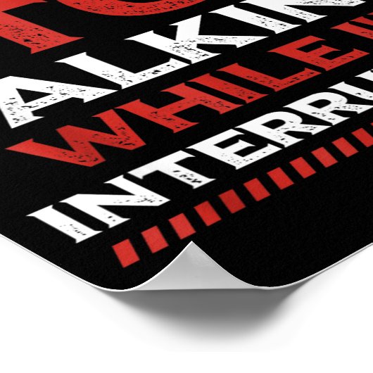 Poster Stop Talking While I'm Interrupting Someone In Wor (Coin)