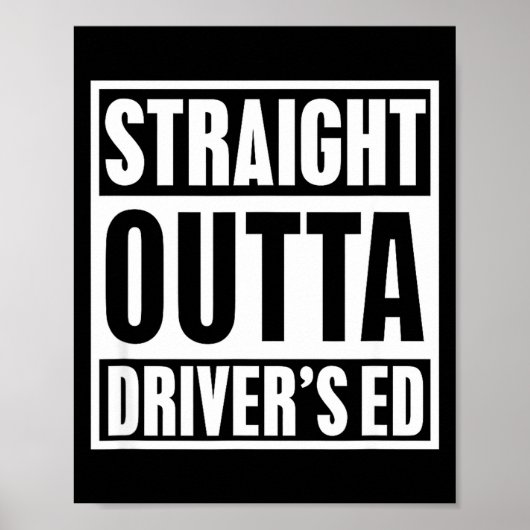 Poster Straight Outta Driver's Ed Funny New Driver  (Devant)