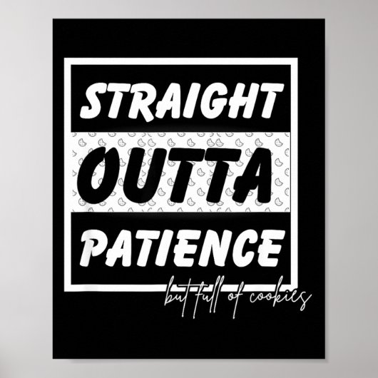 Poster Straigt Outta Patience  (Devant)