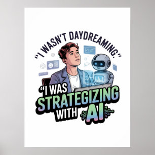 Poster Stratégie avec l'IA - Drôle Slogan de rêve