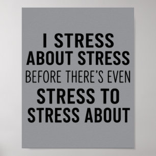 Poster Stress à propos du stress avant même qu'il y ait d