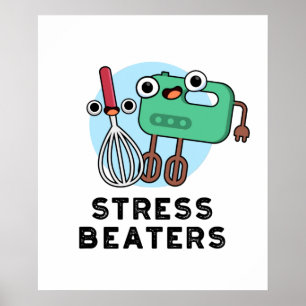 Poster Stress Beatters Funny Baking Whisk Pun