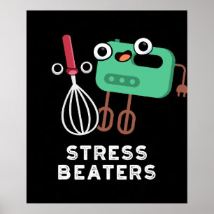 Poster Stress Beatters Funny Baking Whisk Pun Dark BG