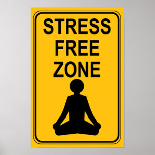 Poster Stress Free Zone Print