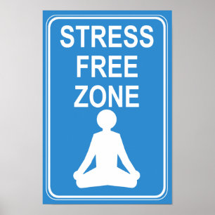 Poster Stress Free Zone Print