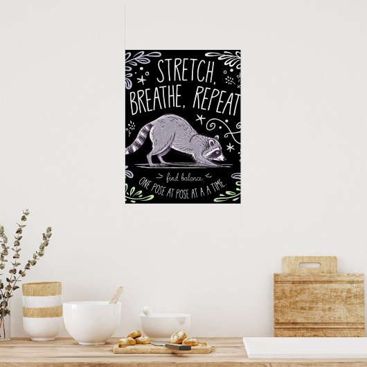 Poster Stretch Breathe Repeat - Conception de Raccoon de  (Cuisine)
