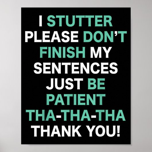 Poster Stutter Stuttering Awareness Please Don't Finish M (Devant)