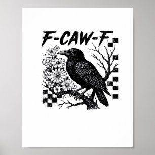 Poster Style tendance drôle essentiel F Caw F