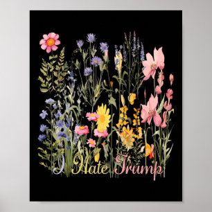 Poster Subtil Je déteste Trump Fleurs sauvages Chasseur d
