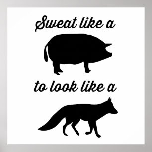 Poster Suer comme un cochon pour ressembler à un renard