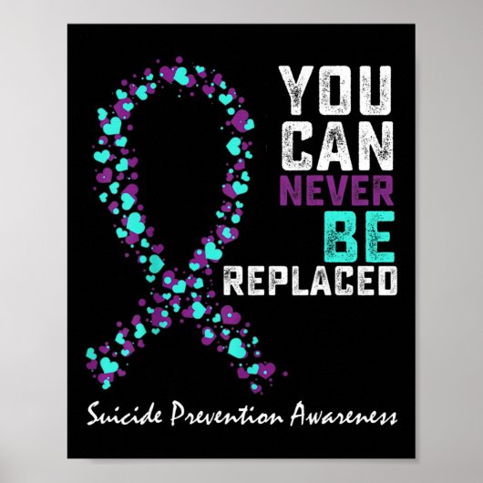 Poster Suicide prevention Awareness You Can Never Be Repl (Devant)