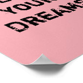 Poster Suivez vos rêves. (Coin)