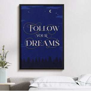 Poster Suivez vos rêves, motivation inspirée de nuit