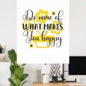Poster Sunflower Lover | Faites Plus De Ce Qui Vous Rend (Bureau à domicile)