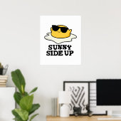 Poster Sunny Side Up Funny Fried Oeuf Pun (Bureau à domicile)