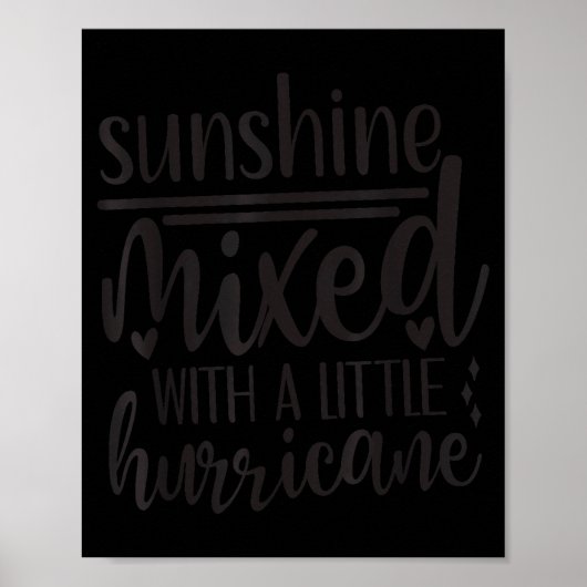 Poster Sunshine Mixed With A Little Hurricane, Funny Quot (Devant)