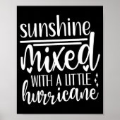 Poster Sunshine Mixed With A Little Hurricane, Funny Quot (Devant)
