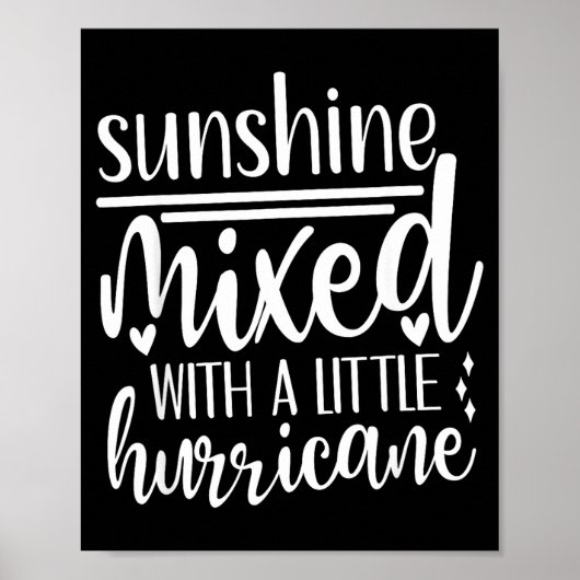 Poster Sunshine Mixed With A Little Hurricane, Funny Quot (Devant)