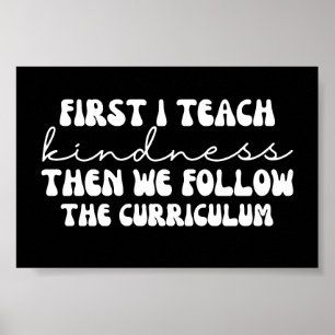 Poster Super D'abord j'enseigne la bonté puis nous suivon