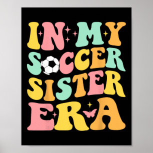 Poster Super dans mon ère de sœur de football Fan de foot