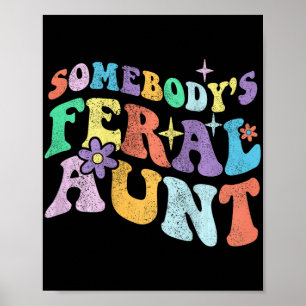 Poster Super Funny La tante Feral de quelqu'un sur les mè