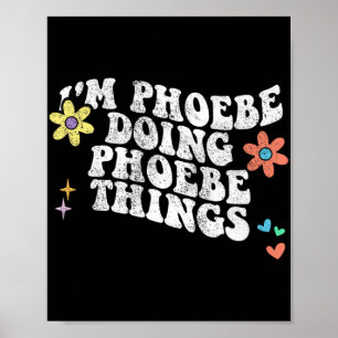 Poster Super Im Phoebe Faire Phoebe Choses Drôle Mères