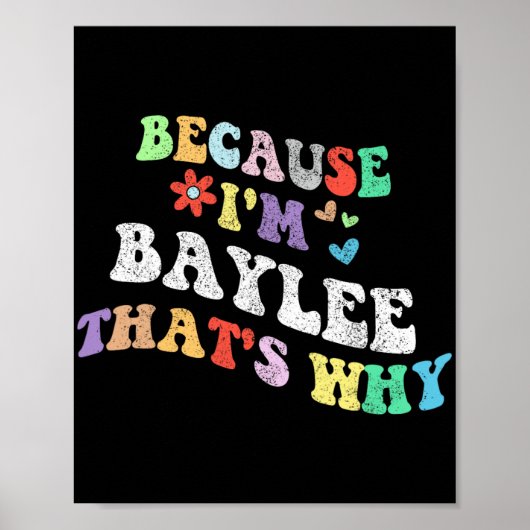 Poster Super Parce Que Im Baylee C'Est Pourquoi Drôle Na (Devant)