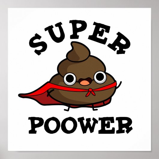 Poster Super Power Funny Super Hero Poop Pun (Devant)