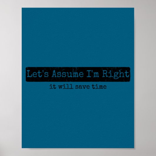Poster Supposons que j'ai raison, cela nous fera gagner d (Devant)