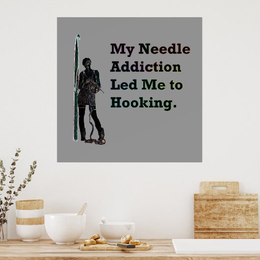 Poster sur la dépendance aux aiguilles (Cuisine)