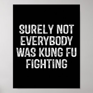 Poster Sûrement pas tout le monde faisait du Kung Fu vint