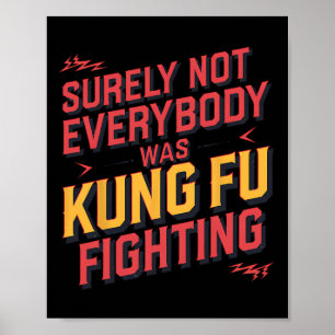 Poster Sûrement pas tout le monde se battait au Kung Fu K