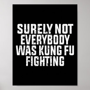 Poster Sûrement pas tout le monde se battait en Kung Fu 