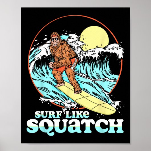 Poster Surfez comme Squatch Surfant Bigfoot Funny Beach S (Devant)